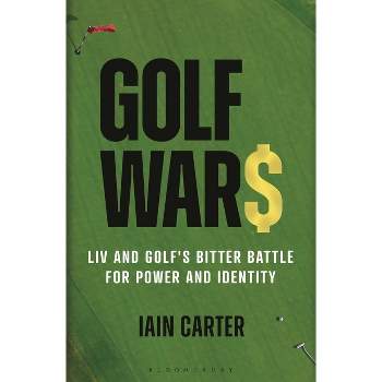 Golf Wars - by  Iain Carter (Hardcover)
