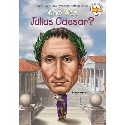 Who Was Julius Caesar? - (Who Was?) by  Nico Medina & Who Hq (Paperback)