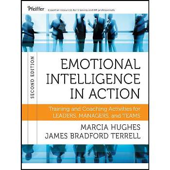 Emotional Intelligence in Action - 2nd Edition by  Marcia Hughes & James Bradford Terrell (Paperback)