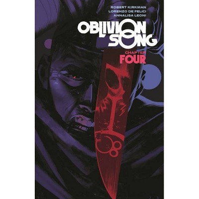 Oblivion Song by Kirkman & de Felici Volume 4 - by  Robert Kirkman (Paperback)