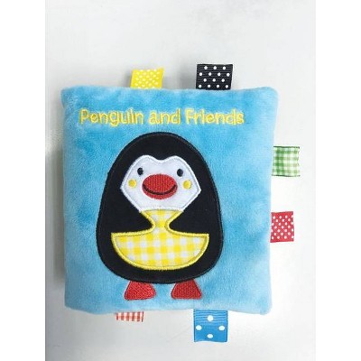 Penguin and Friends - (Friends Cloth Books) by  Francesca Ferri Rettore (Bath Book)