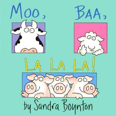 Moo, Baa, LA LA LA by Sandra Boynton (Board Book)