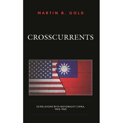Crosscurrents - by  Martin B Gold (Paperback)
