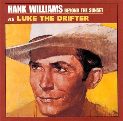 Hank Williams - Beyond The Sunset (As Luke The Drifter) (Remastered) (CD)