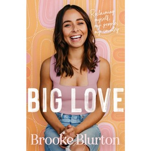 Big Love - by  Brooke Blurton (Paperback) - 1 of 1