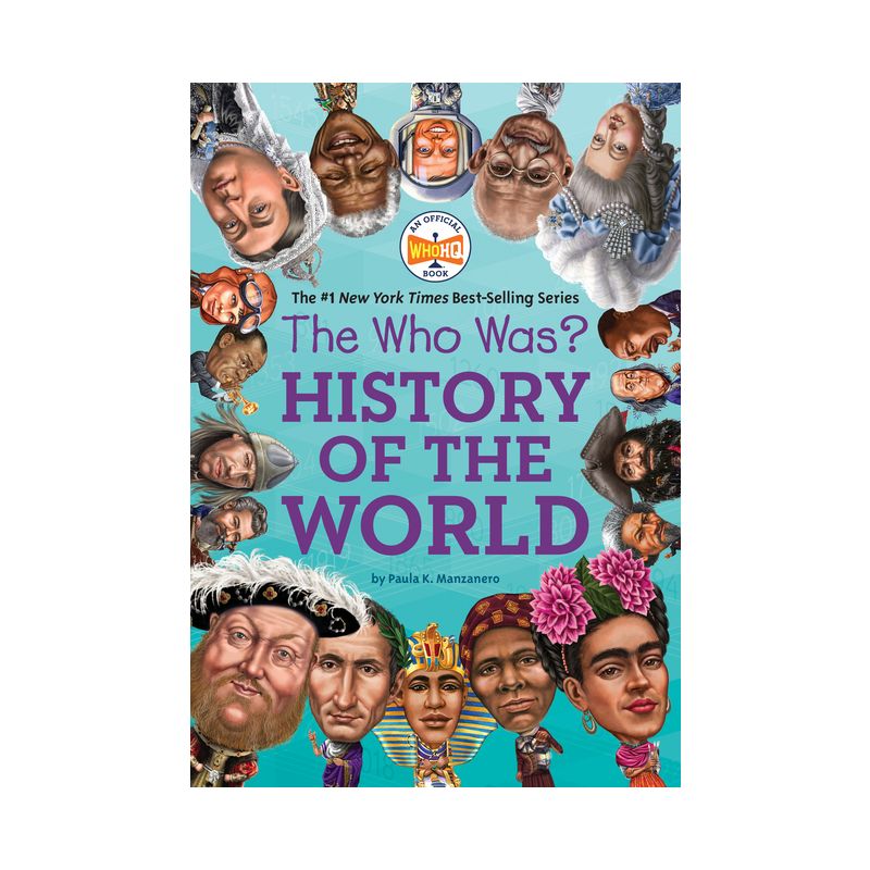 The Who Was? History of the World - by  Paula K Manzanero & Who Hq (Paperback), 1 of 2