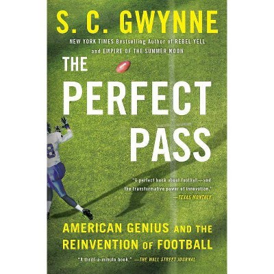  The Perfect Pass - by  S C Gwynne (Paperback) 