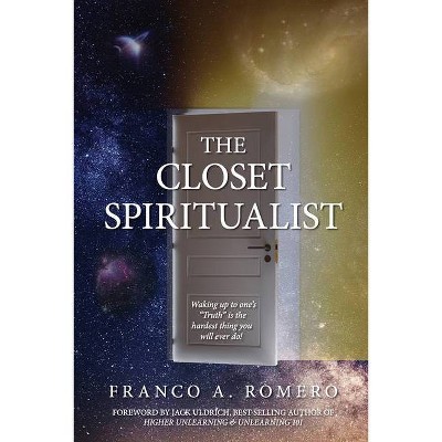 The Closet Spiritualist - by  Franco A Romero (Paperback)