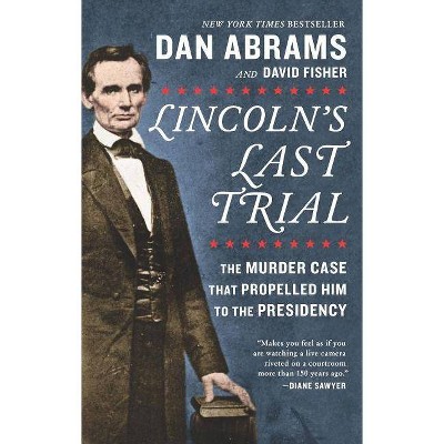 Lincoln's Last Trial - by  David Fisher & Dan Abrams (Paperback)