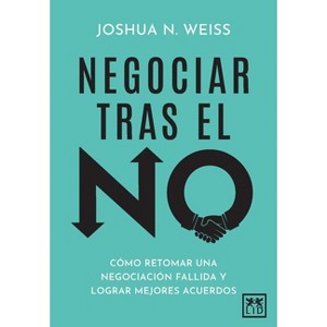 Negociar Tras El No - by  Joshua N Weiss (Paperback) - 1 of 1