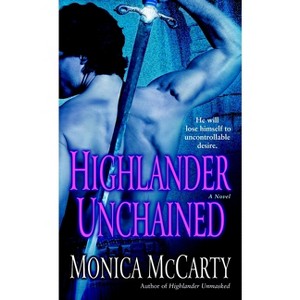 Highlander Unchained - (Macleods of Skye) by  Monica McCarty (Paperback) - 1 of 1