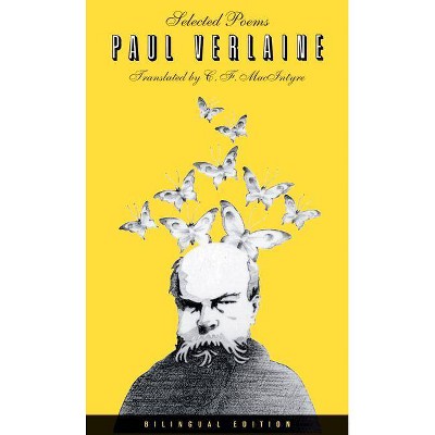 Selected Poems of Paul Verlaine, Bilingual Edition - (Paperback)