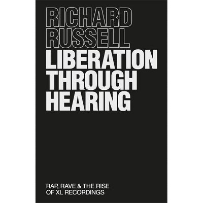 Liberation Through Hearing - by  Richard Russell (Hardcover)