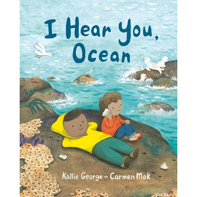 I Hear You, Ocean - (Sounds of Nature) by  Kallie George (Hardcover)