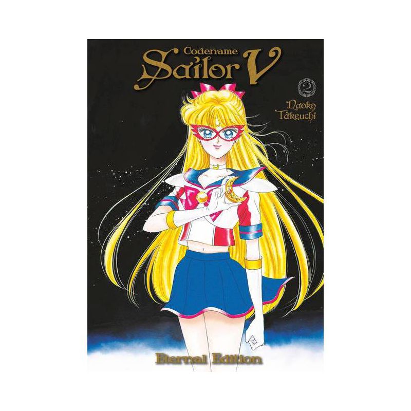 Codename: Sailor V Eternal Edition 2 (Sailor Moon Eternal Edition 12) - by  Naoko Takeuchi (Paperback), 1 of 2