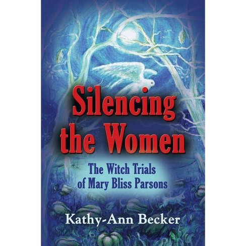 Silencing the Women - by  Kathy-Ann Becker (Paperback) - image 1 of 1