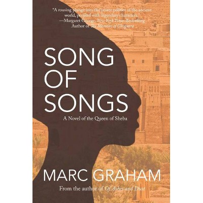 Song of Songs - by  Marc Graham (Paperback)