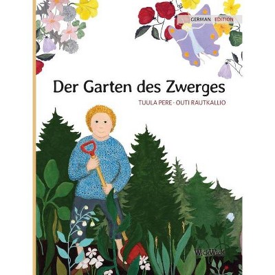 Der Garten des Zwerges - by  Tuula Pere (Hardcover)