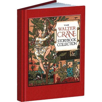 The Walter Crane Storybook Collection - (Calla Editions) (Hardcover)