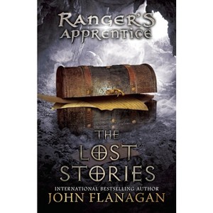 The Lost Stories - (Ranger's Apprentice) by  John Flanagan (Paperback) - 1 of 1