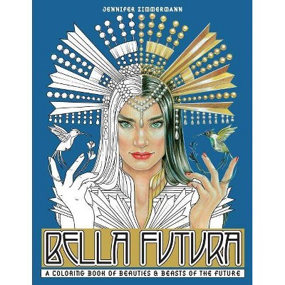 Bella Futura - by  Jennifer Zimmermann (Paperback)