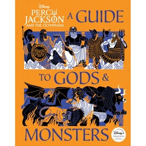 Percy Jackson and the Olympians: A Guide to Gods & Monsters - (Percy Jackson & the Olympians) by Disney Book Group (Hardcover) - 1 of 1