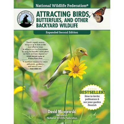 National Wildlife Federation(r) Attracting Birds, Butterflies, and Other Backyard Wildlife, Expanded Second Edition - 2nd Edition (Paperback)