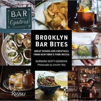 Brooklyn Bar Bites - by  Barbara Scott-Goodman (Hardcover)