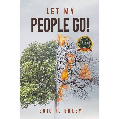 Let My People Go - by  Reginald Gokey (Paperback)