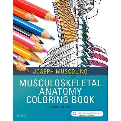 Musculoskeletal Anatomy Coloring Book - 3rd Edition by  Joseph E Muscolino (Paperback)