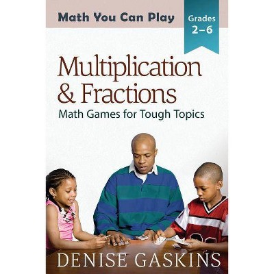 Multiplication & Fractions - by  Denise Gaskins (Paperback)