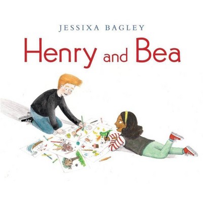 Henry and Bea - by  Jessixa Bagley (Hardcover)