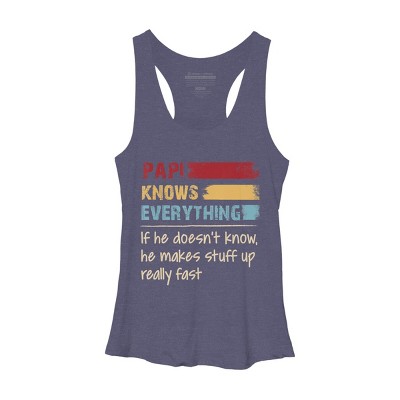 Women's Design By Humans Papi Knows Everything, If not Makes Stuff Up By HoangCathrine Racerback Tank Top