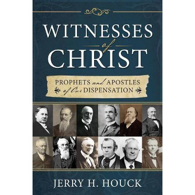 Witnesses of Christ - by  Jerry Houck (Paperback)