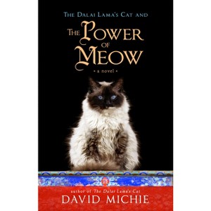 The Dalai Lama's Cat and the Power of Meow - by  David Michie (Paperback) - 1 of 1