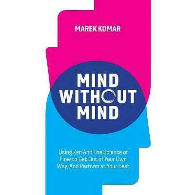 Mind without Mind - by  Marek T Komar (Paperback)