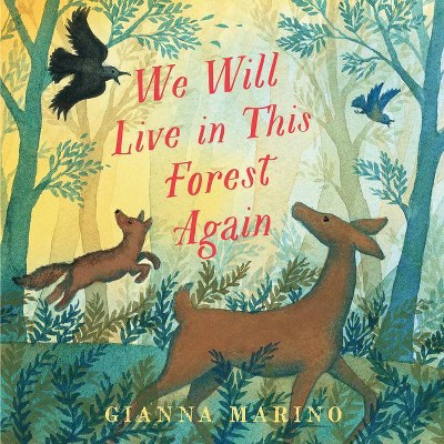 We Will Live in This Forest Again - by  Gianna Marino (Hardcover)