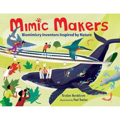 Mimic Makers - by  Kristen Nordstrom (Hardcover)