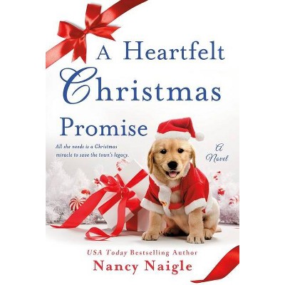 A Heartfelt Christmas Promise - by  Nancy Naigle (Paperback)