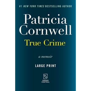 True Crime - Large Print by  Patricia Cornwell (Paperback) - 1 of 1