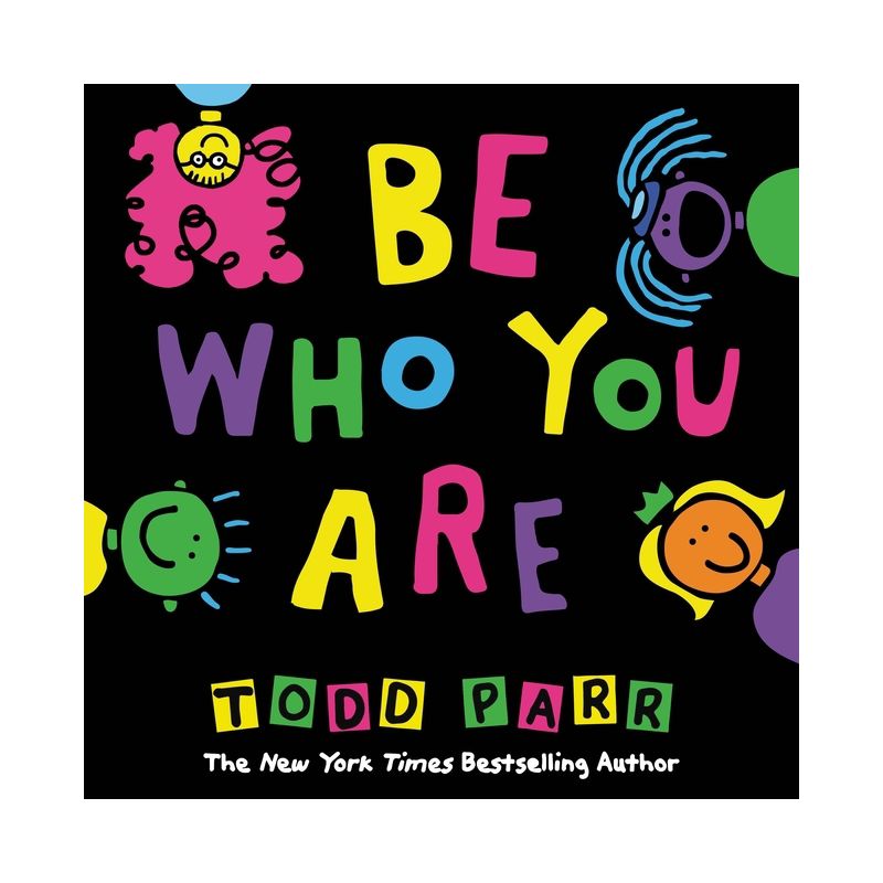 Be Who You Are - by  Todd Parr (Hardcover), 1 of 2