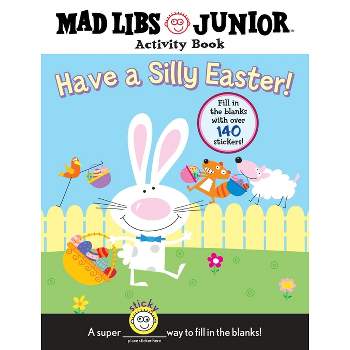 Have a Silly Easter! - (Mad Libs Junior) by  Brenda Sexton (Mixed Media Product)