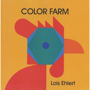 Color Farm - by  Lois Ehlert (Hardcover) - 1 of 1
