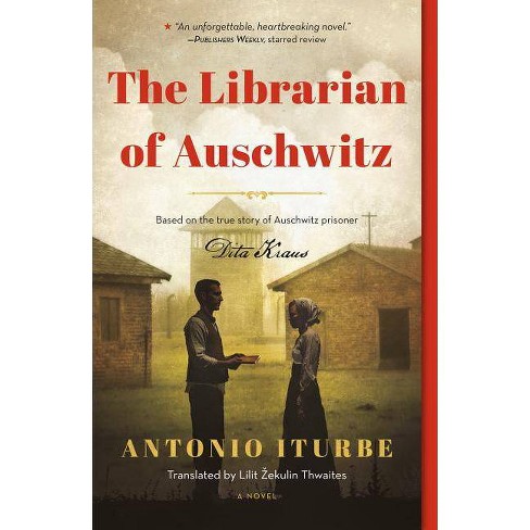 The Librarian Of Auschwitz (Special Edition) - By Antonio Iturbe ...