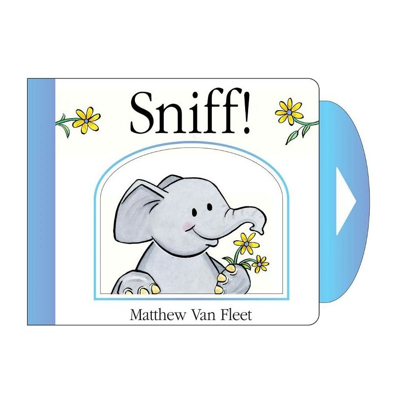 Sniff! - By Matthew Van Fleet ( Board Book ), 1 of 2