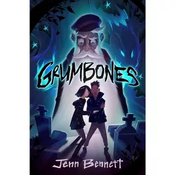 Grumbones - by  Jenn Bennett (Hardcover)