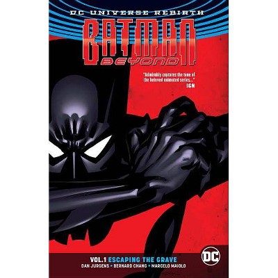 Batman Beyond Vol. 1: Escaping the Grave (Rebirth) - by  Dan Jurgens (Paperback)