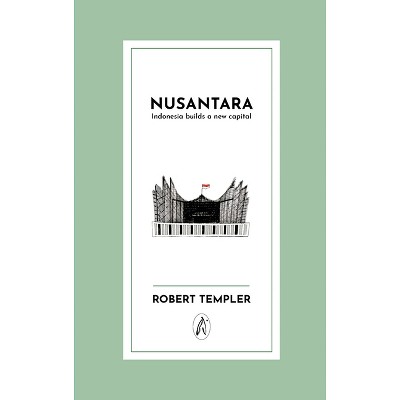Nusantara - by  Robert Templer (Paperback)