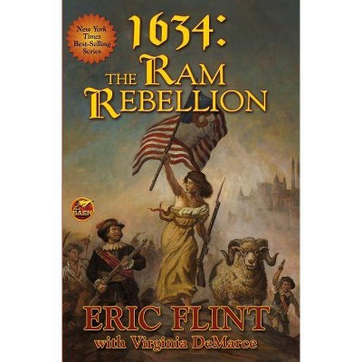 1634: The RAM Rebellion, 6 - (Ring of Fire) by  Eric Flint & Virginia Demarce (Paperback)