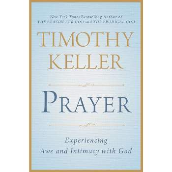Prayer - by  Timothy Keller (Hardcover)